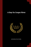 A Day On Cooper River