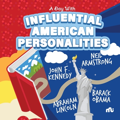 A Day With Influential American Personalities: Neil Armstrong, Barack Obama, John F. Kennedy and Abraham Lincoln - Moonstone, Rupa Publications