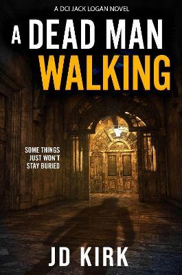 A Dead Man Walking - Kirk, J.D.