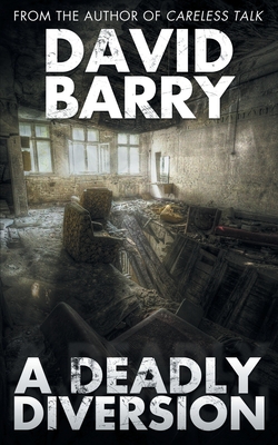 A Deadly Diversion - Barry, David, Sir