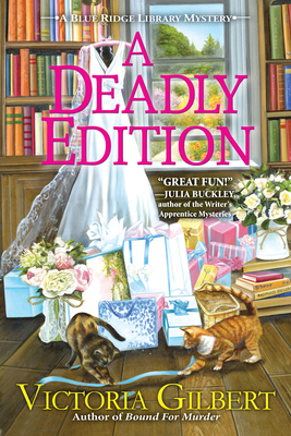 A Deadly Edition: A Blue Ridge Library Mystery - Gilbert, Victoria