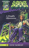 A Deadly Obsession - Schraff, Anne, Ms.