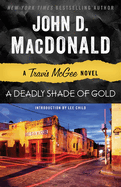 A Deadly Shade of Gold: A Travis McGee Novel