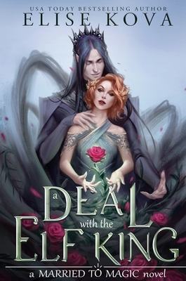 A Deal With The Elf King - Kova, Elise