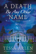 A Death by Any Other Name: A Mystery