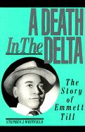 A Death in the Delta: The Story of Emmett Till