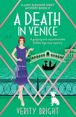 A Death in Venice: A gripping and unputdownable Golden Age cozy mystery - Bright, Verity