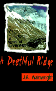 A Deathful Ridge: A Novel of Everest