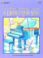 A Debut for You (Book 1-Elementary, Wp265)