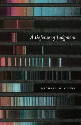 A Defense of Judgment - Clune, Michael W