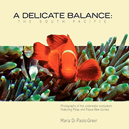 A Delicate Balance: The South Pacific - Di Paolo-Greer, Maria