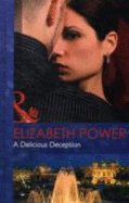 A DELICIOUS DECEPTION - Power, Elizabeth