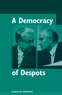 A Democracy of Despots