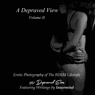 A Depraved View Volume II