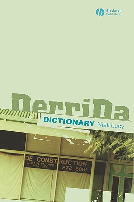 A Derrida Dictionary - Lucy, Niall