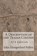 A Description of the Trajan Column