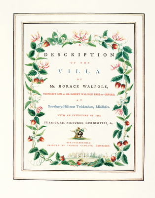 A Description of the Villa at Strawberry Hill - Walpole, Horace, and Snodin, Michael, and Clarke, Stephen