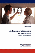 A Design of Diagnostic X-Ray Monitor