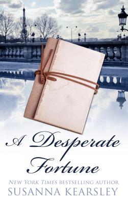 A Desperate Fortune - Kearsley, Susanna