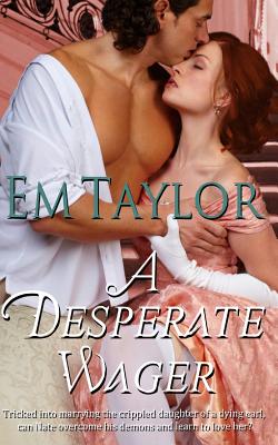 A Desperate Wager - Taylor, Em