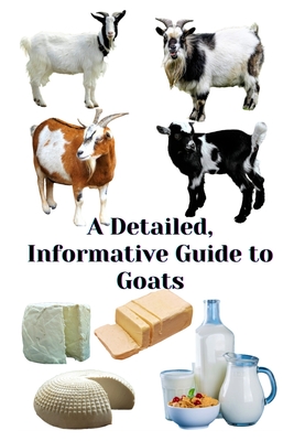 A Detailed, Informative Guide to Goats - Khan, Zulfiqar