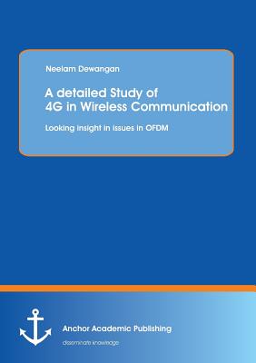 A detailed Study of 4G in Wireless Communication: Looking insight in issues in OFDM - Dewangan, Neelam