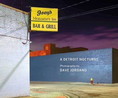 A Detroit Nocturne - Jordano, Dave, and Irvine, Karen