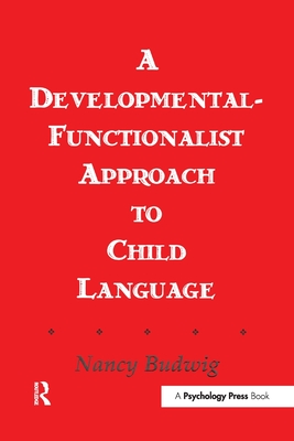 A Developmental-functionalist Approach To Child Language - Budwig, Nancy