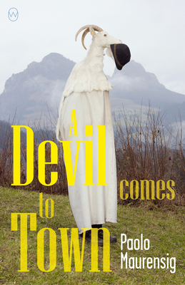 A Devil Comes to Town - Maurensig, Paolo, and Milano Appel, Anne (Translated by)