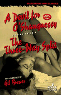 A Devil for O'Shaugnessy / The Three-Way Split