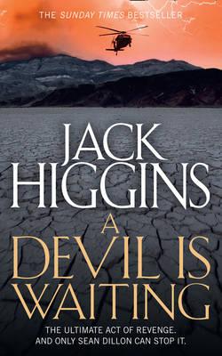 A Devil Is Waiting - Higgins, Jack