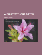 A Diary without Dates