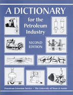 A Dictionary for the Petroleum Industry - Roberts, Kathryn (Editor)