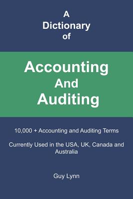 A Dictionary of Acctg. & Auditing - Lynn, Guy