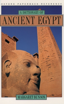 A Dictionary of Ancient Egypt - Bunson, Margaret