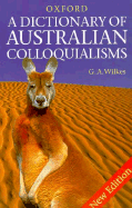 A Dictionary of Australian Colloquialisms