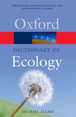 A Dictionary of Ecology - Allaby, Michael