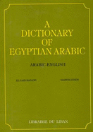 A Dictionary of Egyptian Arabic: Script and Roman - Badawi, El-Said, and Hinds, Martin