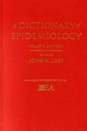 A Dictionary of Epidemiology - Last, John M (Editor)