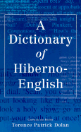A Dictionary of Hiberno-English: The Irish Use of English
