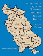 A Dictionary of Jewish Surnames from the Russian Empire - Beider, Alexander