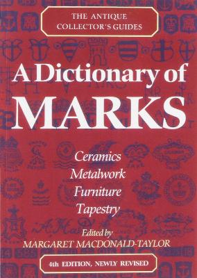 A Dictionary of Marks - MacDonald-Taylor, Margaret (Editor)