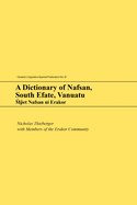 A Dictionary of Nafsan, South Efate, Vanuatu: M p et Nafsan Ni Erakor