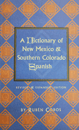 A Dictionary of New Mexico and Southern Colorado Spanish