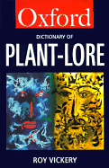 A Dictionary of Plant-Lore - Vickery, Roy (Editor)
