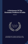 A Dictionary Of The Economic Products Of India; Volume 5