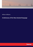 A dictionary of the New Zealand language