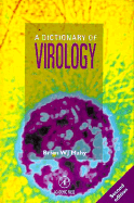 A Dictionary of Virology - Mahy, Brian W (Editor), and Rowson, K E K