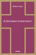 A Different Christianity: Early Christian Esotericism and Modern Thought