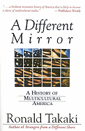 A Different Mirror: A History of Multicultural America - Takaki, Ronald T